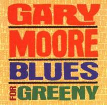 Gary Moore : Blues for Greeny